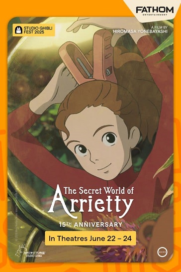 The Secret World of Arrietty 15th Anniversary - Studio Ghibli Fest 2025